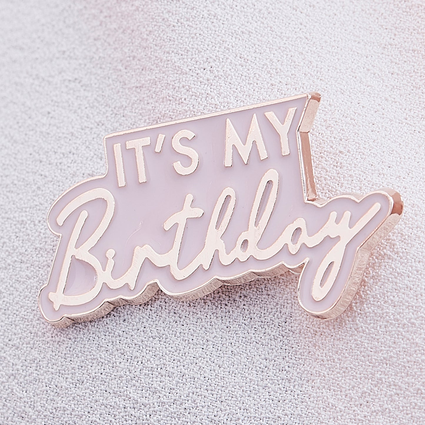 Rose Gold and Pink Enamel It's My Birthday Badge