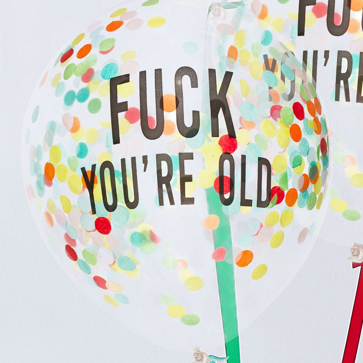 Fuck You're Old Confetti Balloons